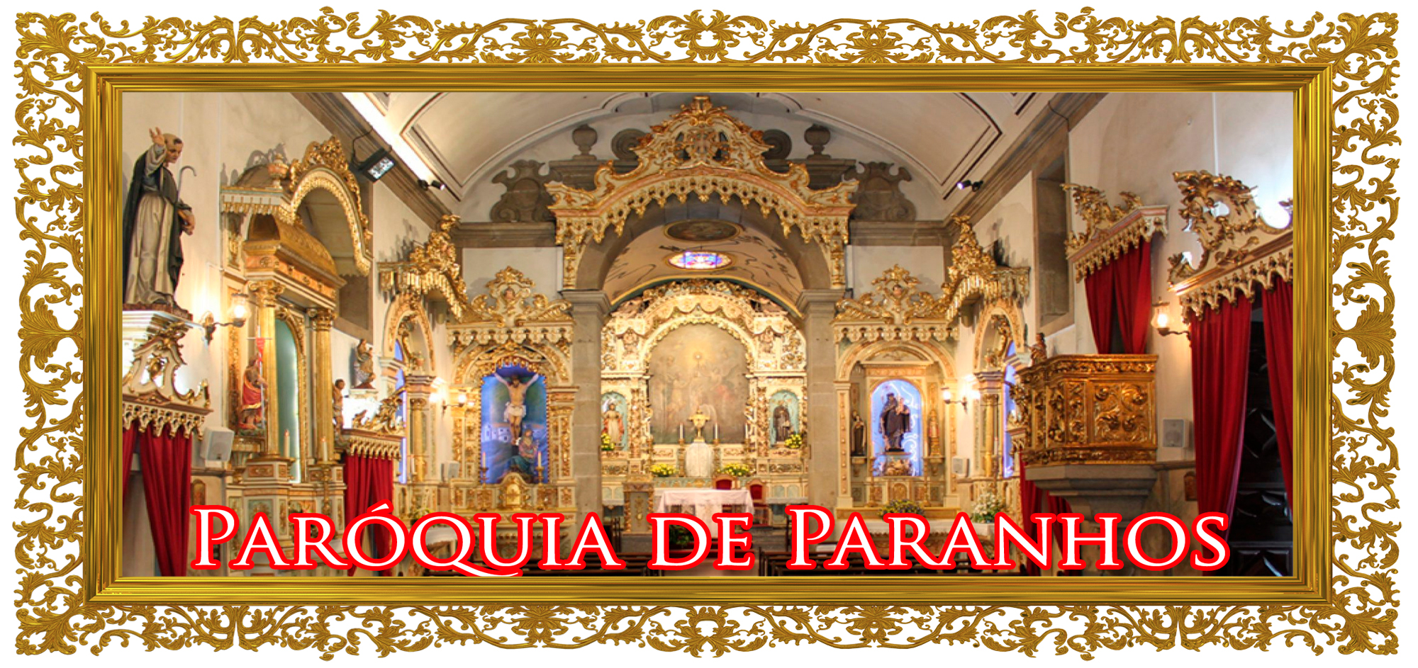 * PARÓQUIA DE PARANHOS *